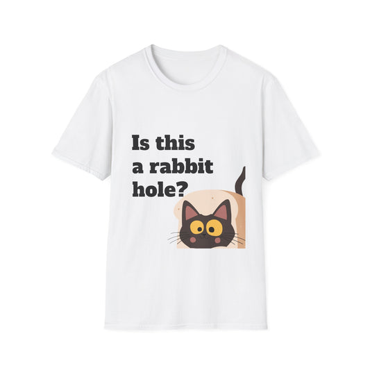 Funny Cat Themed Unisex T-Shirt - "Is This a Rabbit Hole?"